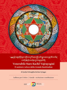 Venerabile Naro Kachö Vajrayogini - Il sentiero veloce della Grande Beatitudine