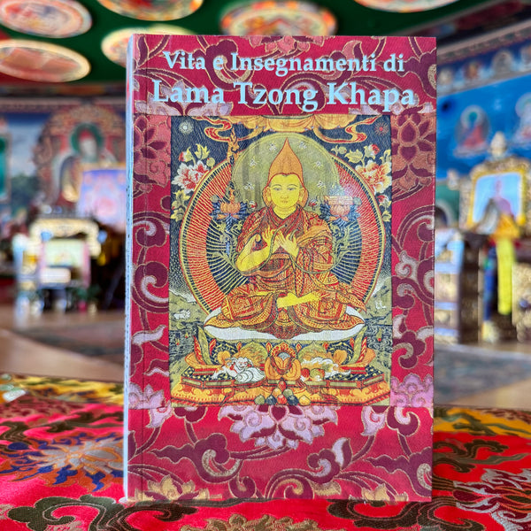 Vita e Insegnamenti di Lama Tzong Khapa