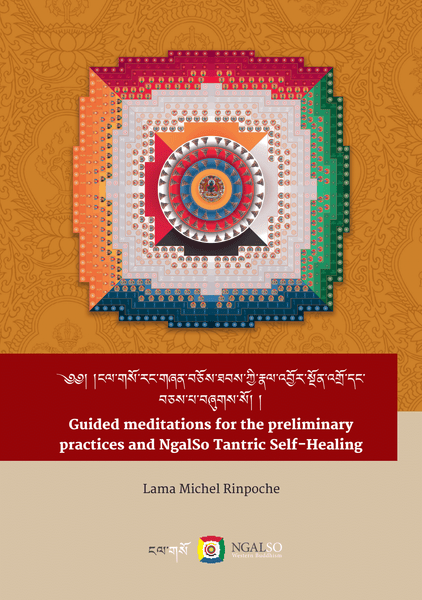 Guided meditations for the preliminary practices and NgalSo Tantric Self-Healing